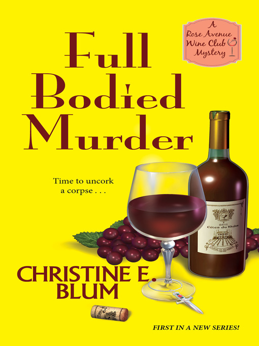Title details for Full Bodied Murder by Christine E. Blum - Available